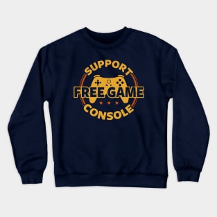 Funny Gamer Console Protest Gaming Slogan Gift For Gamers Crewneck Sweatshirt